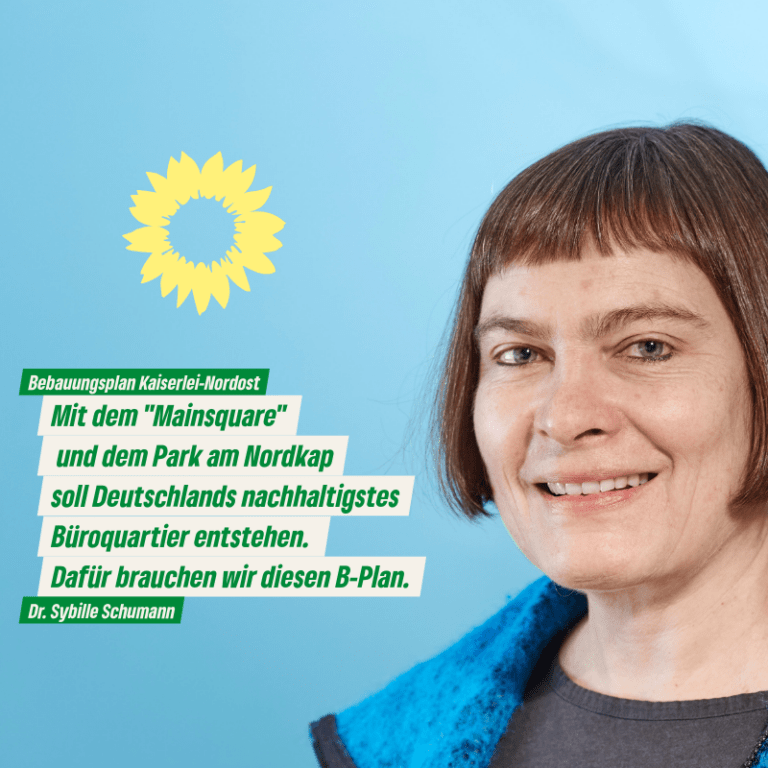 Rede unseres Fraktionsmitglieds Dr. Sybille Schumann zum Bebauungsplan Kaiserlei Nordost